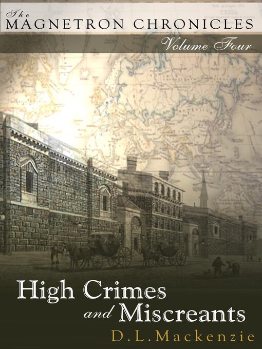 Title details for High Crimes and Miscreants by D. L. Mackenzie - Available